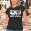 Gen X Born In The S Raised In The S T Shirt