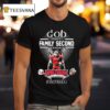 God First Family Second Then Nc State Wolfpack Football Masco T Shirt
