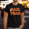 Hail Yeah Washington Commanders Football T Shirt