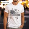 Heavy Sleeper Concrete Mixer T Shirt