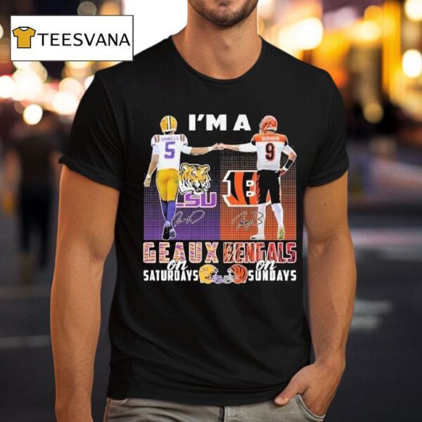 I M A Jayden Daniels Lsu Tigers Geau On Saturdays Joe Burrow Cincinnati Bengals On Sundays Signatures T Shirt