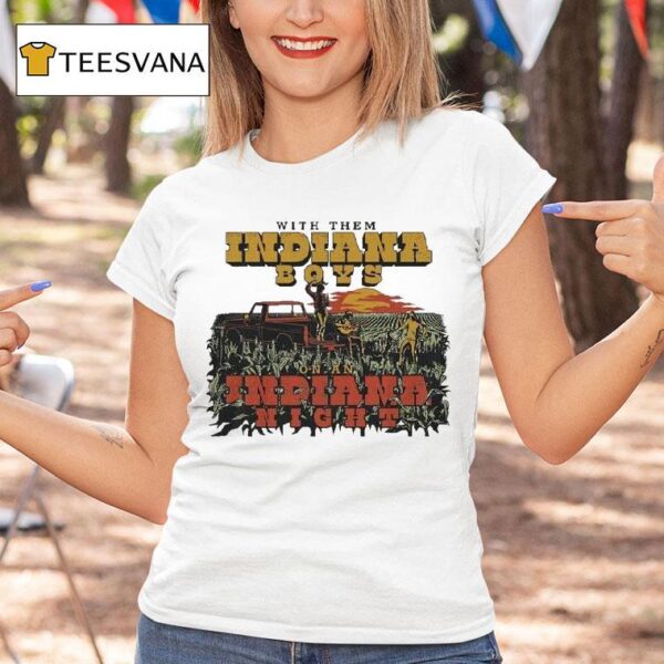 Indiana Boys On An Indiana Nights T Shirt