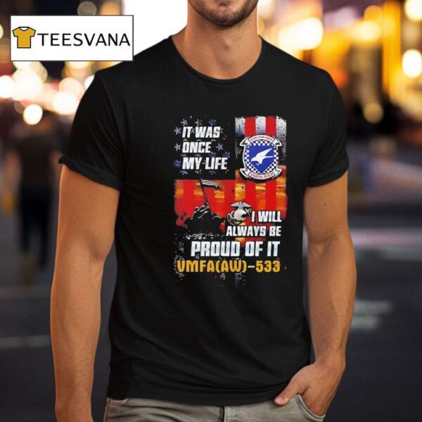 It Was Once My Life I Will Always Be Proud Of It Vintage T Shirt