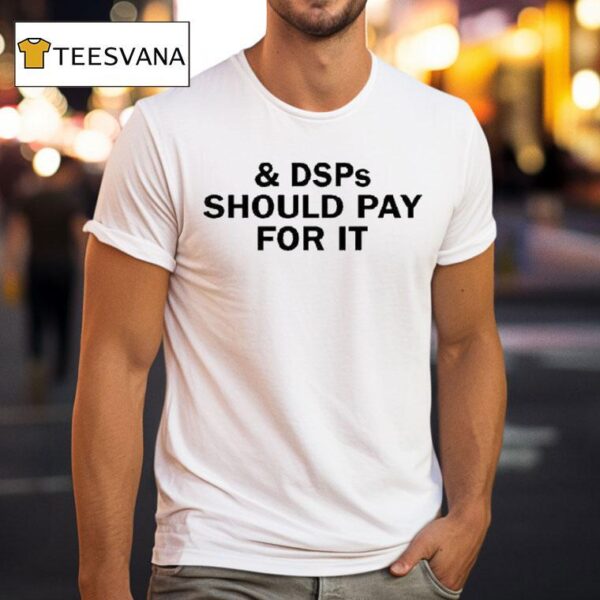 Jack Kays Dsps Should Pay I T Shirt