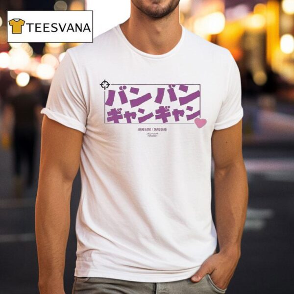 Jazzyguns Bang Bang Gang Gang Katakana T Shirt