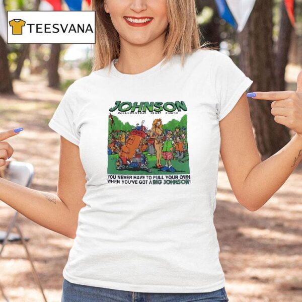 Johnson Automated Golf Carte You Never Have To Pull Your Own When You Ve Got A Big Johnson T Shirt