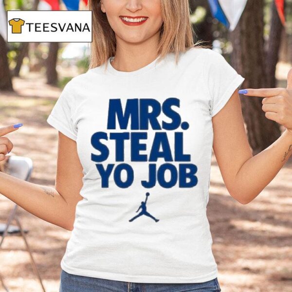 Lexie Hull Wearing Mrs Steal Yo Job T Shirt