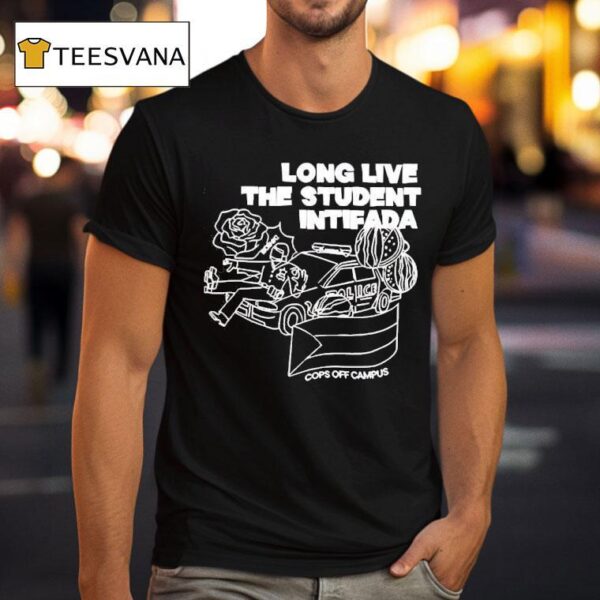 Long Live The Student Intifada T Shirt