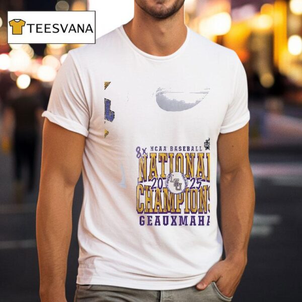 Lsu Tigers Eight Time Ncaa World Series Champions Geauxmaha T Shirt