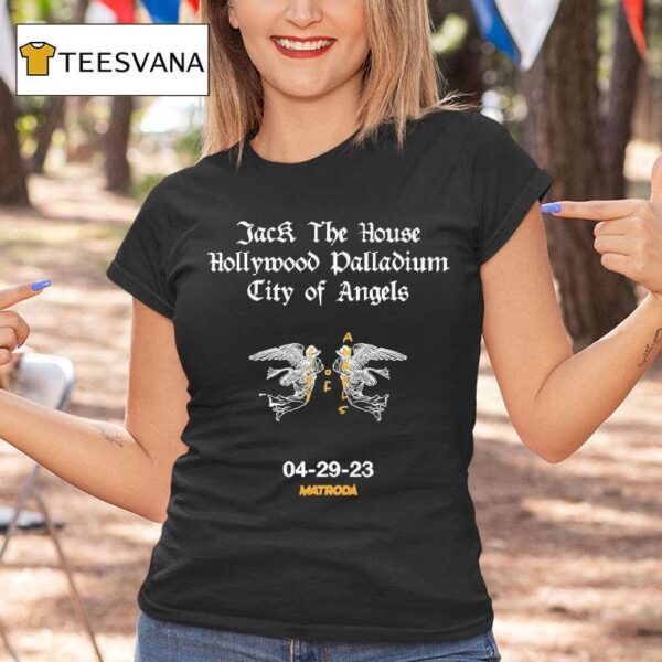 Matroda Jack The House Hollywood Palladium City Of Angels T Shirt