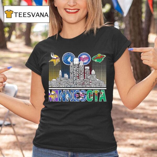 Minnesota Vikings Timberwolves Twins Wilds All Name Of Legends City Skyline T Shirt