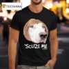 Mistermainer Scuze Me Karen Dog T Shirt