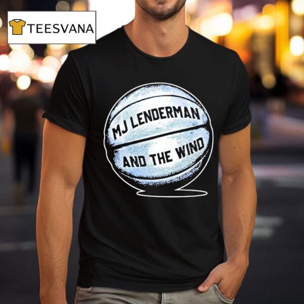 Mj Lenderman And The Wind Basketball Pullover T Shirt