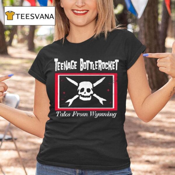 Nage Bottlerocket Tales From Wyoming T Shirt