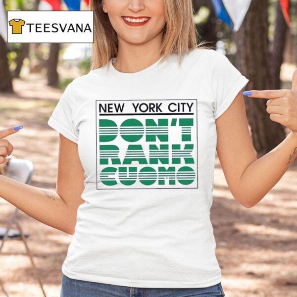New York City Don T Rank Cuomo T Shirt