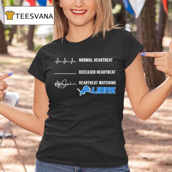 Normal Heartbeat Deceased Heartbeat Heartbeat Watching Lions T Shirt
