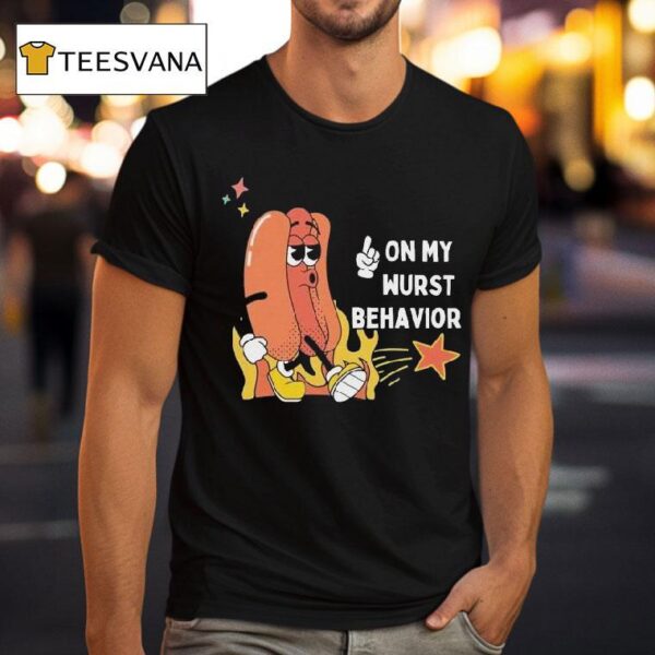 On My Wurst Behavior Hotdog T Shirt