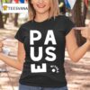 Pause Wituka T Shirt