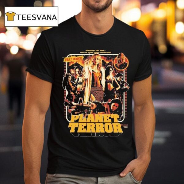 Planet Terror Fully Loaded Humanity S Last Hope Rests On A High Power Machine Gun T Shirt