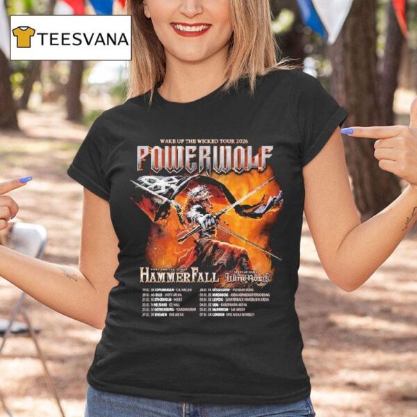 Powerwolf Wake Up The Wicked Tour Dates List Kicks Off In Denmark Copenhagen On February T Shirt