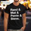 Rand And Mat And Perrin And Steve T Shirt