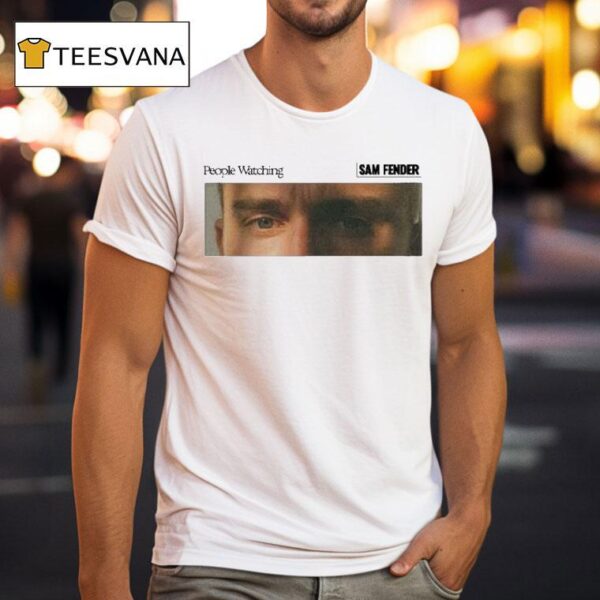 Sam Fender People Watching Eyes T Shirt