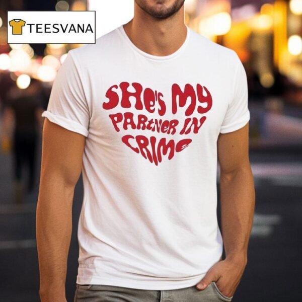 She S My Partner In Crime T Shirt