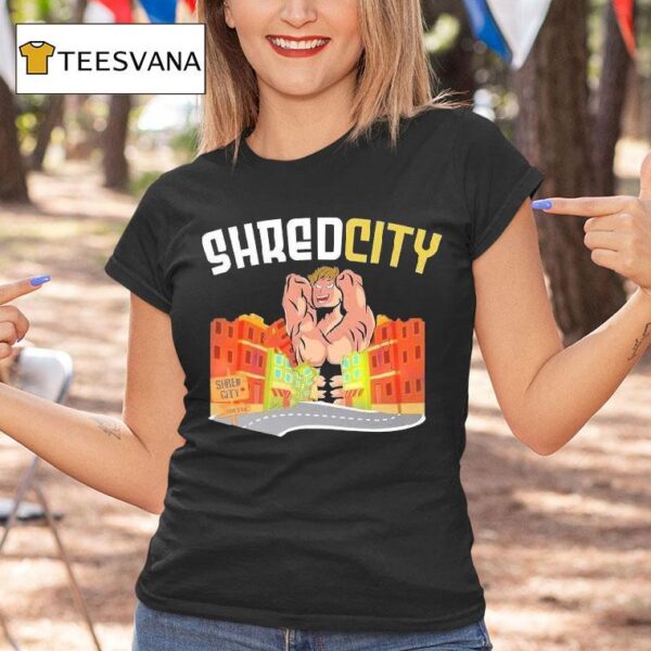 Shred City Home To Few T Shirt