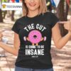 Shred City The Cut Is Going To Be Insane Donu T Shirt