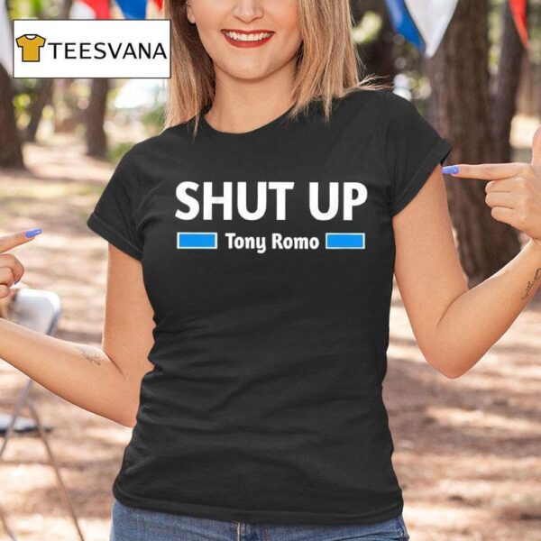 Shut Up Tony Romo Detroit Lions T Shirt