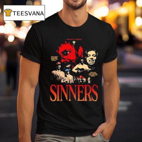 Sinners Michael B Jordan You Keep Dancing With The Devil T Shirt