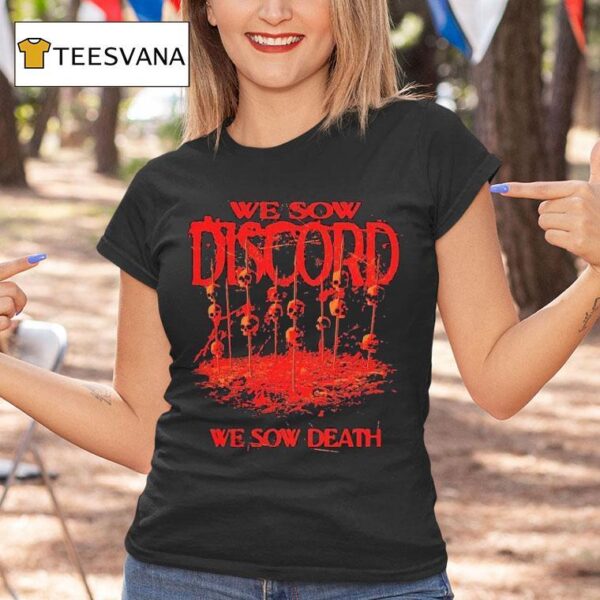 Slaughter To Prevail We Sow Discord We Sow Death Skull T Shirt