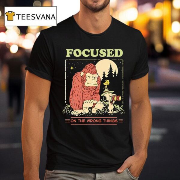 Snoopy And Woodstock And Bigfoot Focused On The Wrong Things T Shirt