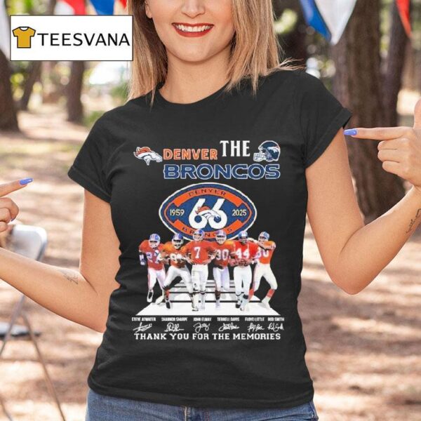 Steve Atwater Shannon Sharpe John Elway Terrell Davis Floyd Little Rod Smith The Denver Broncos Years Signature Thank You For The Memories T Shirt