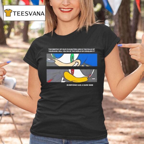 The Destiny Of Our Civiusation Ues In The Palm Of Yourhand T Shirt