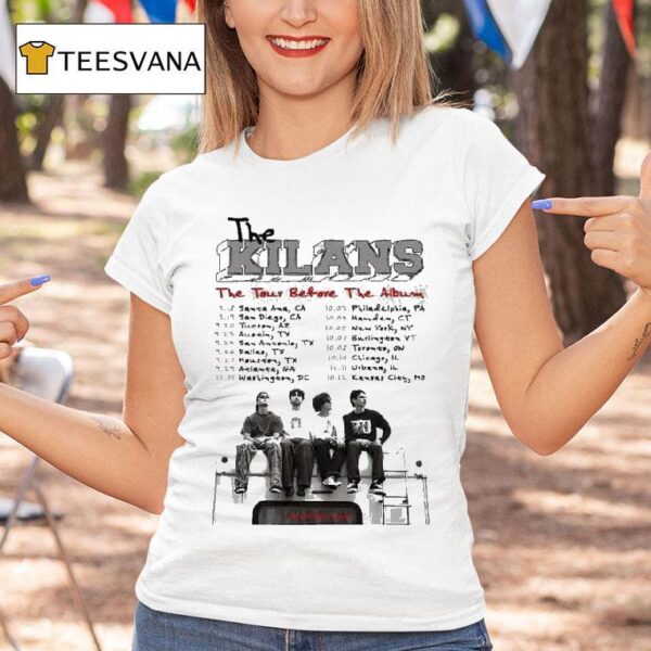The Kilans The Tour Before The Album Dates T Shirt