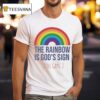 The Rainbow Is God S Sign Not Gays T Shirt
