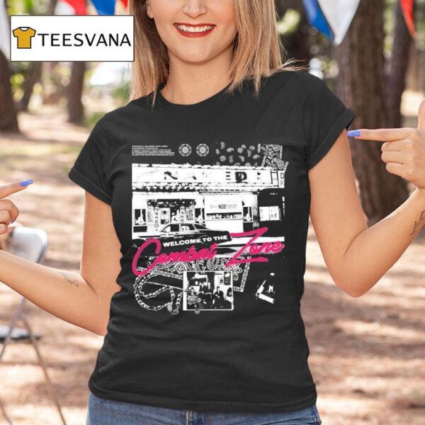 The World This World I D Die Or Welcome To The Combat Zone T Shirt