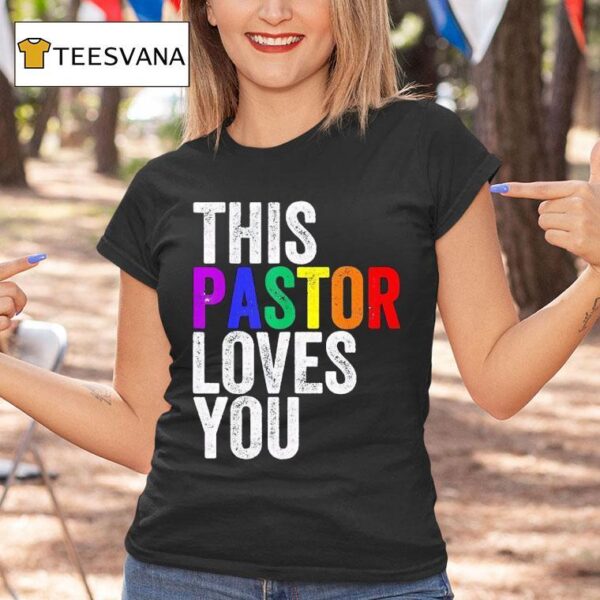 This Pastor Loves You T Shirt