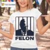 Trump Daddy Felon T Shirt