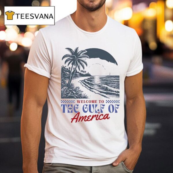 Welcome To The Gulf Of America T Shirt