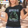Wolf Eat Your Girl Out Or I Will T Shirt