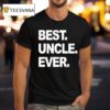Your Narrator Wearing Best Uncle Ever T Shirt