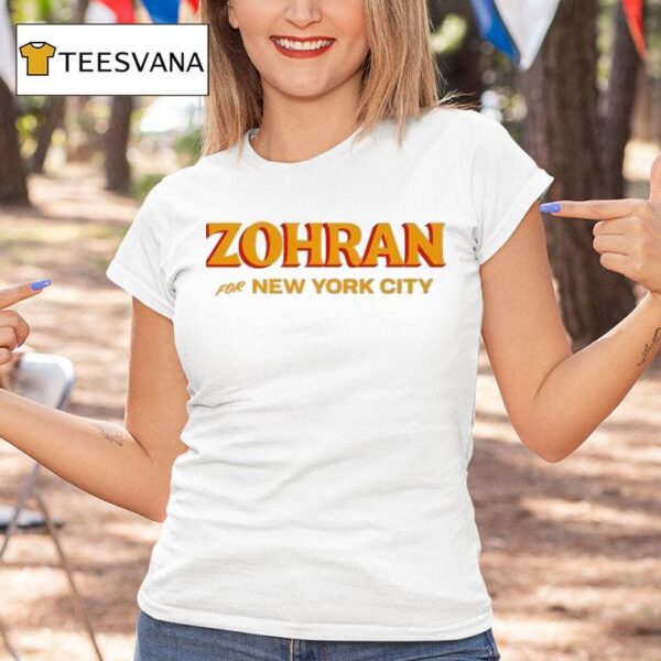 Zohran For New York City New T Shirt