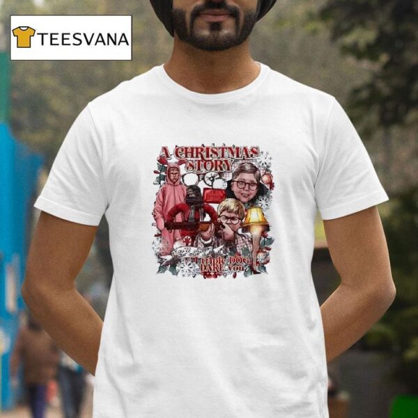 A Christmas Story I Triple Dog Dare You T Shirt