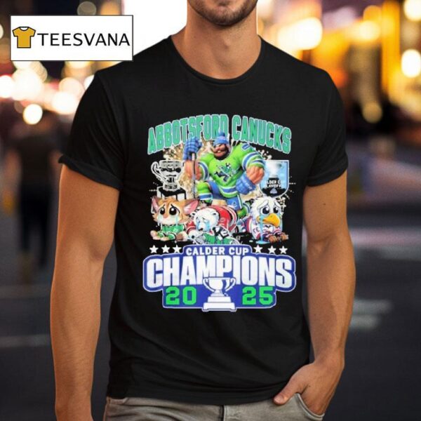 Abbotsford Canucks Beats Texas Stars Colorado Eagles Charlotte Checkers Champions Calder Cup Ahl Mascots T Shirt