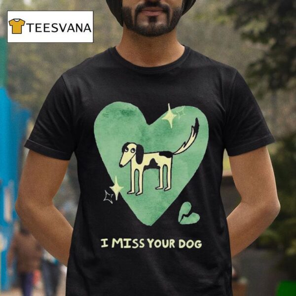 Addison Grace I Miss Your Dog Hear T Shirt