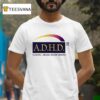 Adhd Alcohol Drugs Hacer Dinero T Shirt