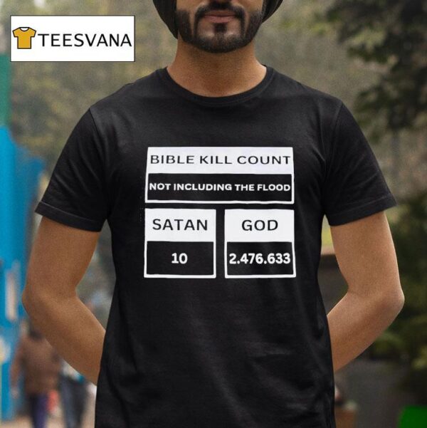 Bible Kill Count Not Including The Flood Satan God T Shirt