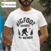 Bigfoot Grabbed My Wiener Hotdog T Shirt